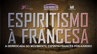 Espiritismo à Francesa: a derrocada do Movimento Espírita Francês pós-Kardec