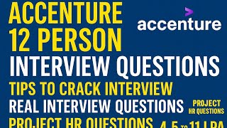 Accenture 12 person interview questions | Project, HR Questions | tips to crack interview
