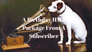 A Birthday HMV Package From A Subscriber