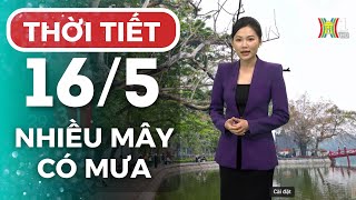 Dự báo thời tiết Hà Nội hôm nay ngày mai 16/05 | Thời tiết Hà Nội mới nhất | Thời tiết 3 ngày tới