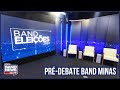 PRÉ-DEBATE BAND MINAS 2024