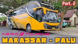 Part. 2 (TRIP) MAKASSAR - PALU WITH PO BINTANG ZAHIRA‼️Trip Perdana Februari 2025