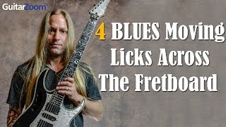 4 Blues Moving Licks Across The Fretboard + Hot Lick Patterns | GuitarZoom.com | Steve Stine