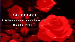 Fairytale [ Nightcore version ]