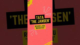 Tata The Jansen Review Lagu The Sendawa #thejansen #thesendawa