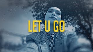 Mitty Zasia - Let U Go (Official Lyric Video)