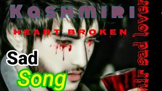 Kashmiri Heart  broken  Sad song Yeli Che Mohabat | Anu Anaf | Shoaib Majeed | Manzoor Shah |