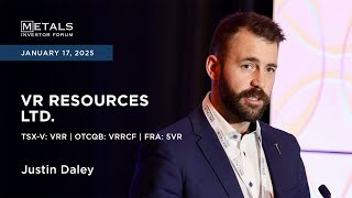 Justin Daley of VR Resources Ltd. presents at Metals Investor Forum | Jan. 17-18, 2025