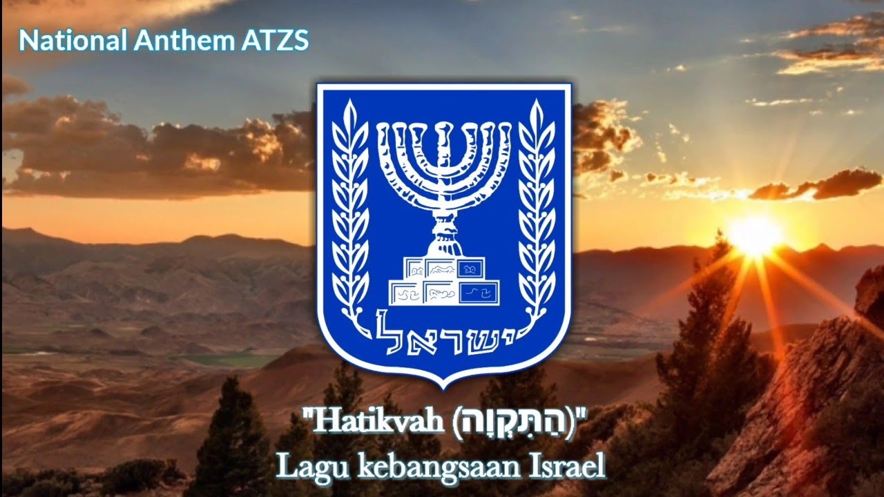 "Hatikvah-(הַתִּקְוָה‎)" Israel National Anthem - Lagu Kebangsaan ...