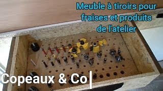 Nouveau meuble pour rangement des fraises de défonceuse et produits de l'atelier! [Copeaux\u0026Co]