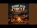 Same Old Circle