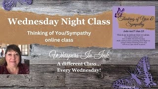 1/29 Wednesday Night Class - Thinking of You/sympathy card class