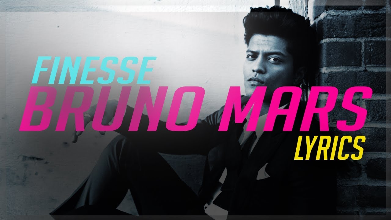 Bruno Mars - Finesse [Lyrics] - YouTube