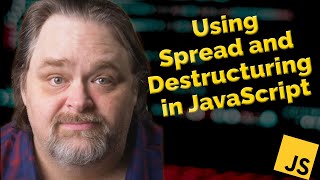 Coding Shorts: Using Spread and Destructuring in JavaScript