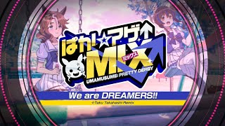 【ウマ娘 プリティーダービー】「We are DREAMERS!! (☆Taku Takahashi Remix)」