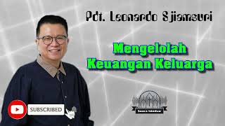 Pdt. Leonardo Sjiamsuri - Mengelolah Keuangan Keluarga