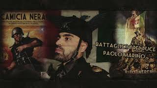 Paolo Marino - Battaglioni del Duce ( ufficiale 2022 ) #Duce #Fascismo #Ventennio