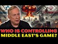 Douglas Macgregor: Who Is CONTROLLING Middle East's Game? SOMETHING BIG Is Going To Happen Soon