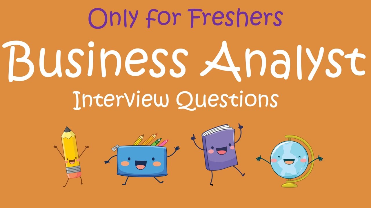 BA Interview Questions | Covered All Basics Related To Business Analyst ...