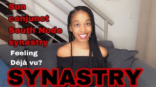 SYNASTRY Sun conjunct South Node synastry ( Déjà vu ?)