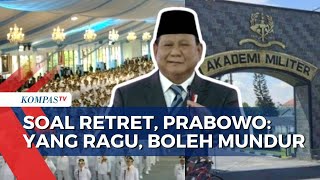 Pesan Presiden Prabowo Jelang Retret Kepala Daerah: Semoga Kuat Digembleng