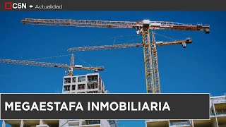 MEGAESTAFA INMOBILIARIA: Más de 1000 VÍCTIMAS y 5 EMPRESARIOS ACUSADOS