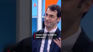 Gazeteci Barış Terkoğlu neden hapis cezası aldı?