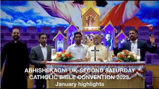 'ABHISHEKAGNI UK SECOND SATURDAY CATHOLIC BIBLE CONVENTION'-Highlights.