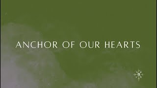 Anchor Of Our Hearts (Official Lyric Video) - Victory Worship