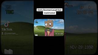 DARLY BOXMAN LAUGH REANIMATIED #music #animation #fypシ #ytshorts #meme #song #digitalcircus