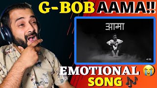 G-BOB!! AAMA!! EMOTIONAL!! REACTION VIDEO