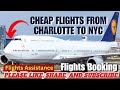 Book Cheap flights from Charlotte to NYC | Flights Assistance