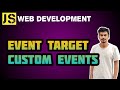 18) Event Target | Custom Events |Javascript for Web Development | JK CoDEVERSE
