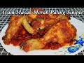 Resepi Simple Ayam Masak Merah Macam Ni Pun Sedap Juga (Ayam Masak Merah Recipe) 😋😋