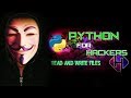 Learn Python Programming For Hackers - Read & Write Files