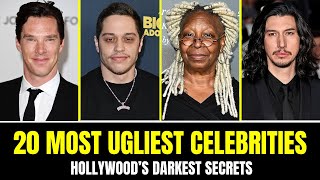 20 UGLIEST Hollywood Celebrities YOU Don't WANT TO MISS