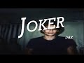 Dax- JOKER (Lyrics)