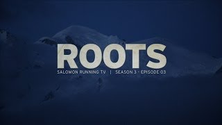 Roots - Salomon Running TV S3 E03