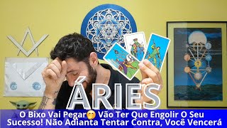 ♈ÁRIES-O BICHO VAI PEGAR🤭 VÃO TER QUE ENGOLIR O SEU SUCESSO! NÃO ADIANTA TENTAR CONTRA, VOCÊ VENCERÁ