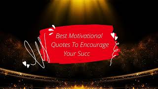 Best Motivational Quotes