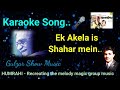 ek akela is shahar mein  karaoke with lyrics #karaoke music #music #manishpatel #singing #karaoke