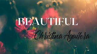 Christina Aguilera - Beautiful(Lyrics)