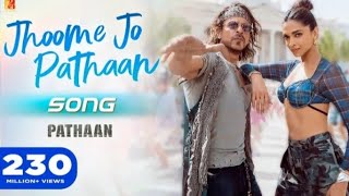 Arijit Singh Jhoome Jo Pathaan Lyrics  Shah Rukh Khan Deepika Padukone