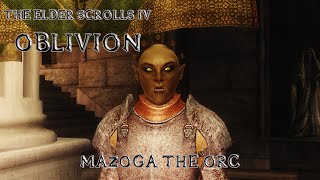 Oblivion Modded 4K - #14 Mazoga the Orc (No Commentary)