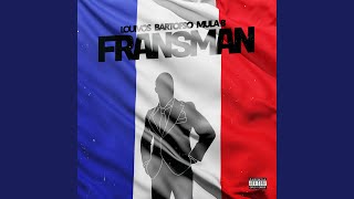 Fransman (feat. Bartofso, Mula B)