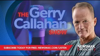 LIVE: The Gerry Callahan Show (01/20/2025) | NEWSMAX Podcasts