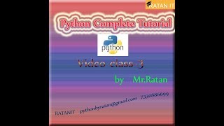 Python Tutorial || Video Class-3 ||Data types (Number,Boolean)|| By Ratan sir