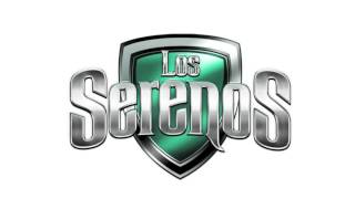 Los Serenos- Vale Mucho El Muchacho