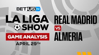 Real Madrid vs Almeria | La Liga Expert Predictions, Soccer Picks & Best Bets