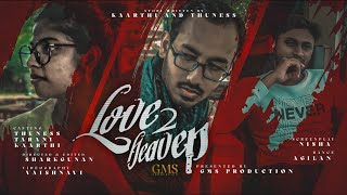 LOVE TO HEAVEN | FULL VIDEO | SHORT FILM | GMS PRODUCTION